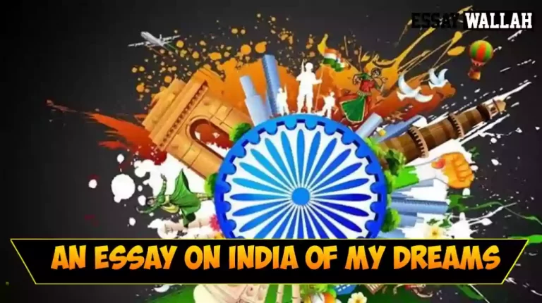 Short Essay On India Of My Dreams In English In 100, 150, 200 And 250 Words