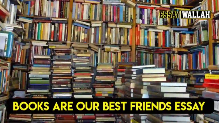 Books Are Our Best Friend Essay In English 100 and 500 words