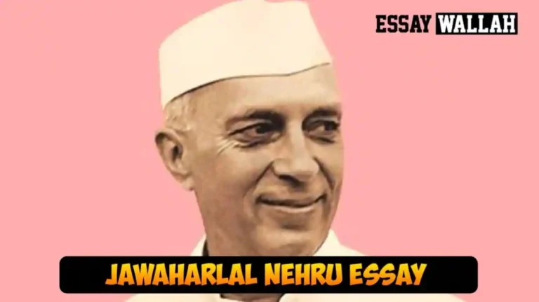Jawaharlal Nehru Essay In English 150 And 500 Words